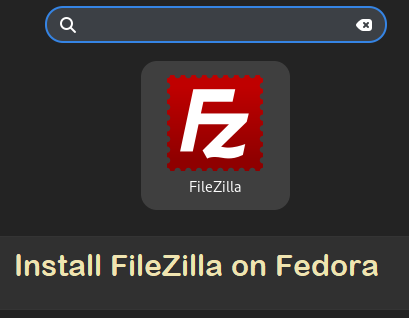 Install-FileZilla-Fedora-WorkStation