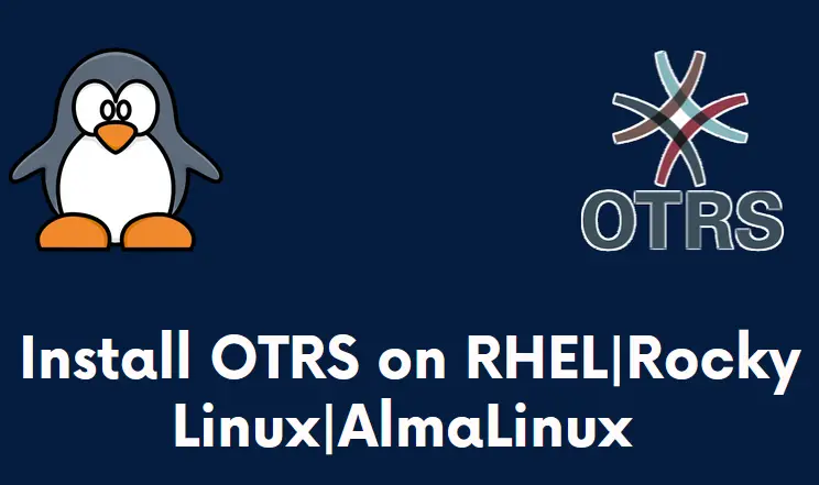 Install-OTRS-RHEL-RockyLinux-AlmaLinux