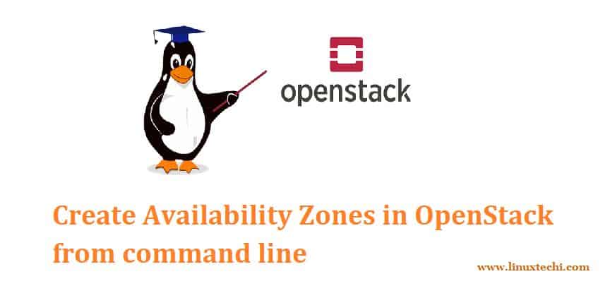 How To Create Availability Zones Az In Openstack From Command Line