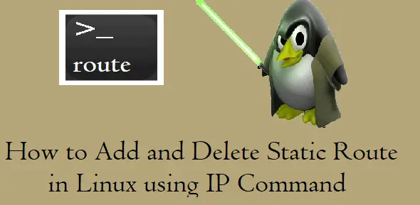 How Add and Delete Static Linux using IP Command