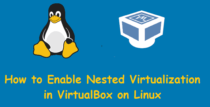 Enable-Nested-Virtualization-VirtualBox