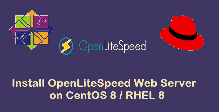 Install-OpenLiteSpeed-WebServer-CentOS8-RHEL8