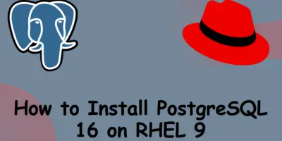 How-to-Install-PostgreSQL-16-on-RHEL9