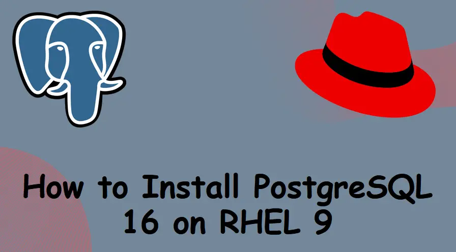 How-to-Install-PostgreSQL-16-on-RHEL9