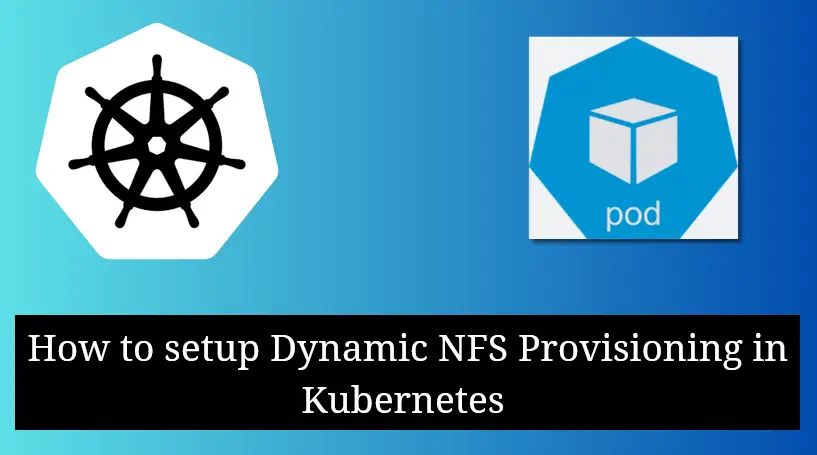 Setup-Dynamic-NFS-Kubernetes-Cluster