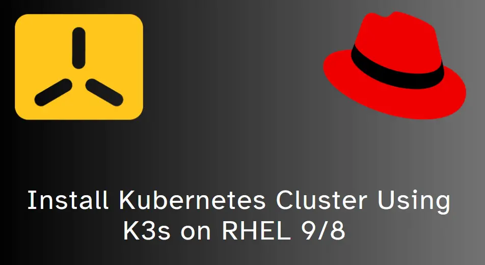 Install-Kubernetes-Cluster-Using-K3s-on-RHEL9-8