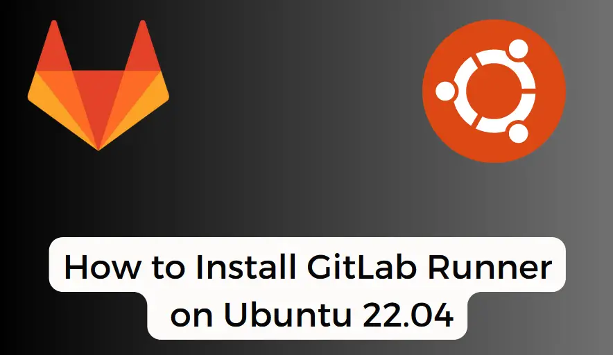 Install-Gitlab-Runner-on-Ubuntu-22-04